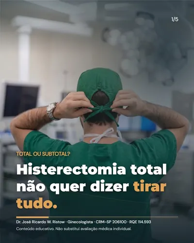 Histerectomia total não quer dizer tirar tudo.